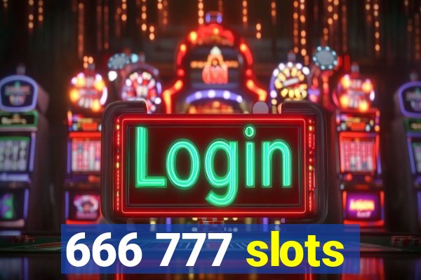 666 777 slots